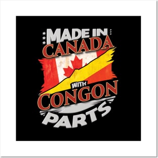 Made In Canada With Congon Parts - Gift for Congon From Republic Of The Congo Posters and Art